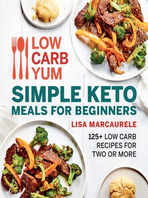 cover image of Low Carb Yum Simple Keto Meals For Beginners